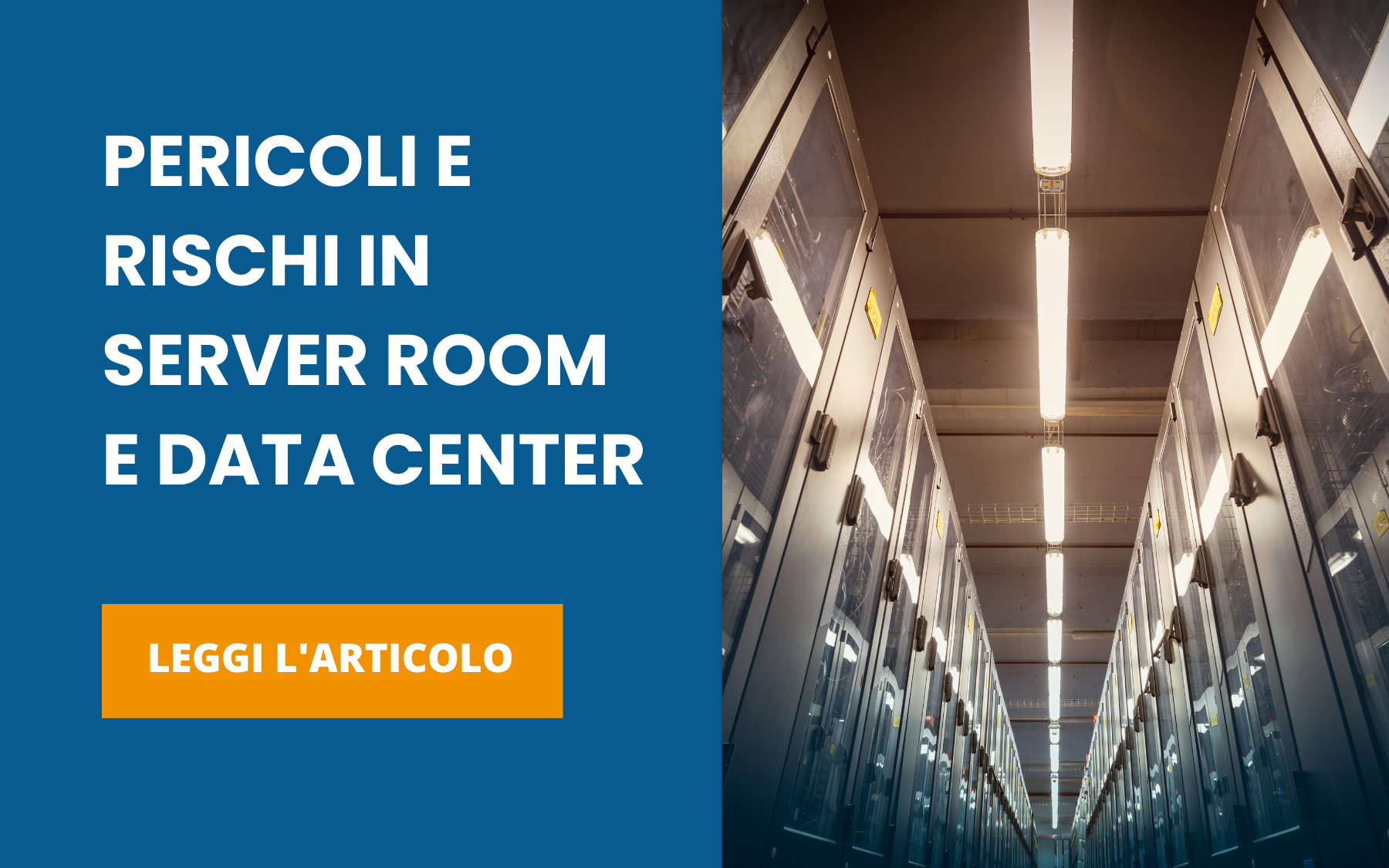 Pericoli e rischi in Server Room e Data Center